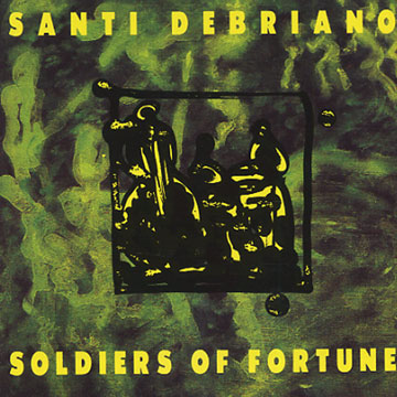 Soldiers of fortune,Santi Wilson Debriano