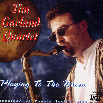 Playing to the Moon,Tim Garland
