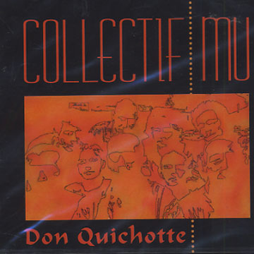 Don Quichotte, Collectif Mu