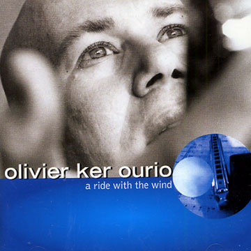 a ride with the wind,Olivier Ker Ourio