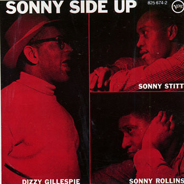 Sonny Side Up,Dizzy Gillespie , Sonny Rollins , Sonny Stitt