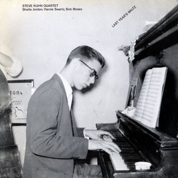 Last year's waltz,Steve Kuhn