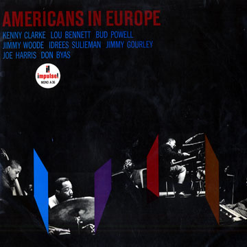Americans in Europe,Don Byas , Kenny Clarke , Jimmy Gourley , Joe Harris , Bud Powell , Idrees Sulieman