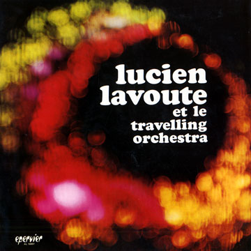 Et le travelling orchestra,Lucien Lavoute
