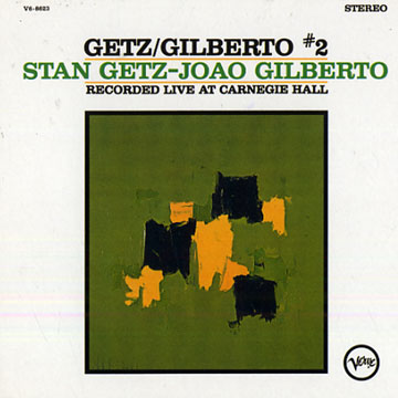 Getz/ Gilberto .2,Stan Getz , Joao Gilberto