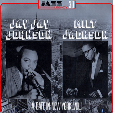 A date in New York, vol.1,Milt Jackson , Jay Jay Johnson