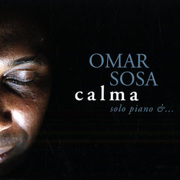 calma solo piano &...,Omar Sosa
