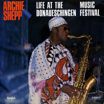 Live At The Donaueschingen Music Festival,Archie Shepp