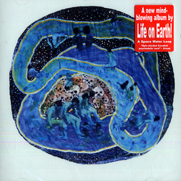 A space water loop,  Life On Earth