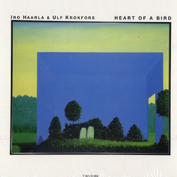 Heart of a bird,Iro Haarla , Ulf Krokfors