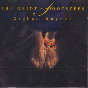 The griot's footsteps,Graham Haynes