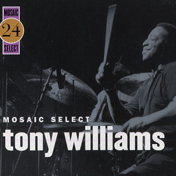 Tony Williams: Mosaic select,Tony Williams