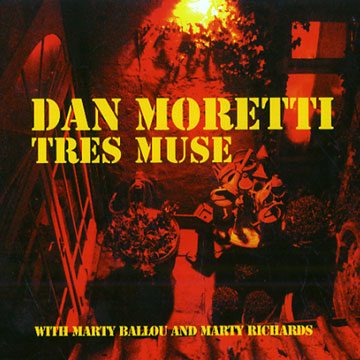 Tres muse,Dan Moretti