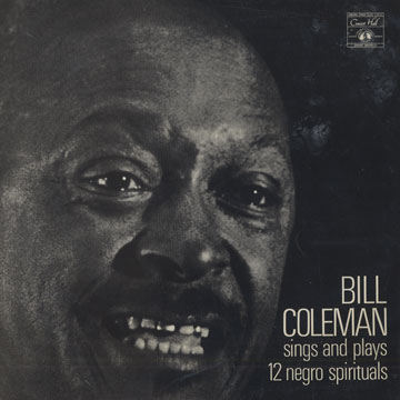 Sings and plays 12 negro spirituals,Bill Coleman , Jef Gilson
