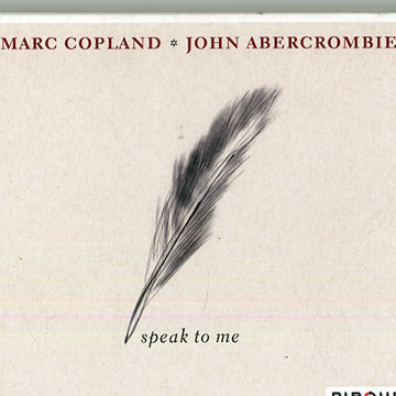 Speak to me,John Abercrombie , Marc Copland