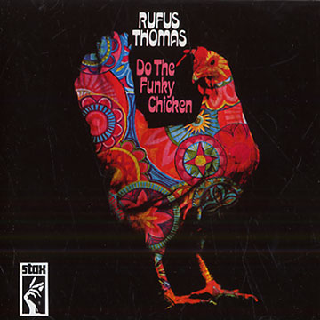 Do the funky chicken,Rufus Thomas