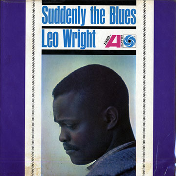 Suddenly the blues,Leo Wright
