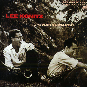 With Wayne Marsh,Lee Konitz , Warne Marsh