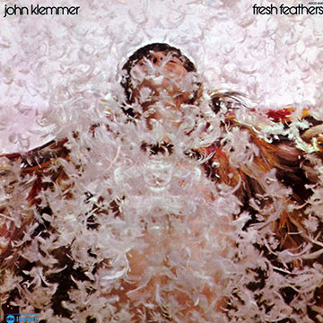 Fresh feathers,John Klemmer