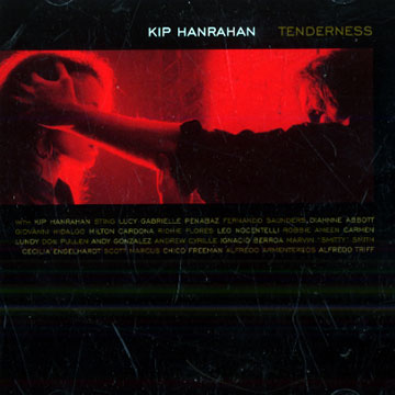 Tenderness,Kip Hanrahan