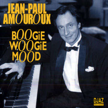 Boogie woogie mood,Jean Paul Amouroux