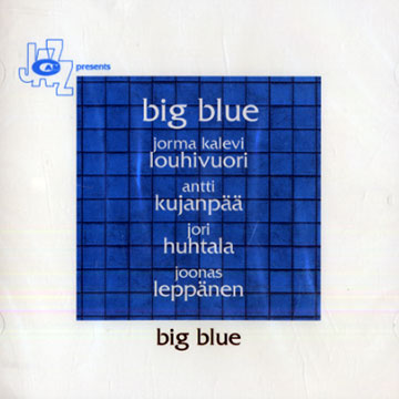 Big blue,Jorma Kalevi Louhivuori