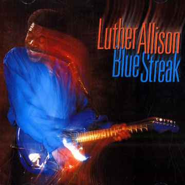 Blue streak,Luther Allison