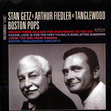 At Tanglewood,Arthur Fiedler , Stan Getz