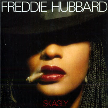 Skagly,Freddie Hubbard