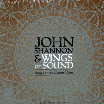 Songs of the Desert River,John Shannon