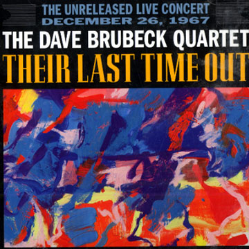 Their last time out,Dave Brubeck