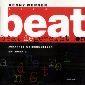 Beat degeneration,Kenny Werner