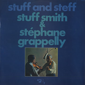 Stuff and Steff,Stéphane Grappelli , Stuff Smith