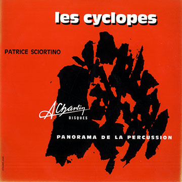 Les cyclopes: Panorama de la percussion,Patrice Sciortino