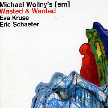 Wasted & Wanted,Michael Wollny