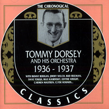 Tommy Dorsey and his Orchestra 1936-1937,Tommy Dorsey