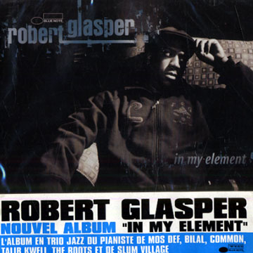 In my element,Robert Glasper