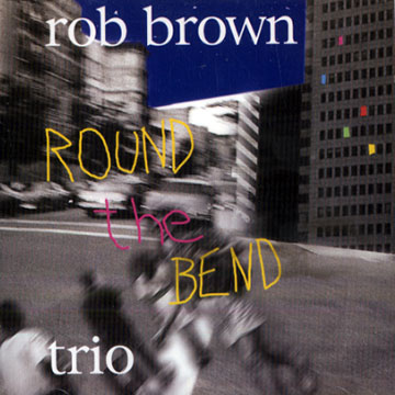BROWN, ROB - Round the bend - CD