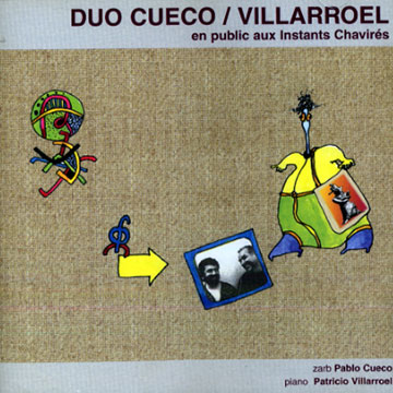CUECO, PABLO - Duo Cueco/Villarroel en public aux Instants Chavirés - CD
