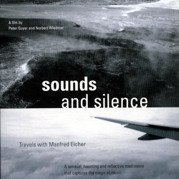 Sounds and Silence,Nik Bartsch , Anouar Brahem , Jan Garbarek , Eleni Karaindrou , Kim Kashkashian , Anja Lechner , Marilyn Mazur , Arvo Part , Dino Saluzzi , Gianluigi Trovesi