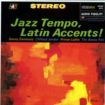 Jazz Tempo-Latin Accents!,Clifford Jordan , Prince Lasha , Sonny Simmons ,  The Bossa Tres
