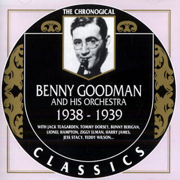 Benny Goodman and his orchestra 1938-1939,Benny Goodman