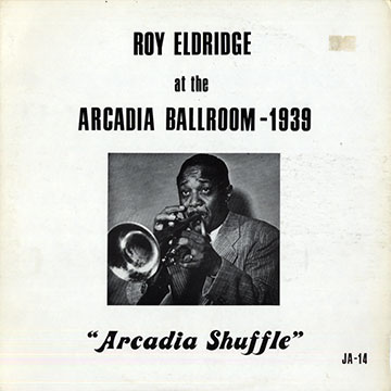 At the Arcadia Ballroom 1939,Roy Eldridge