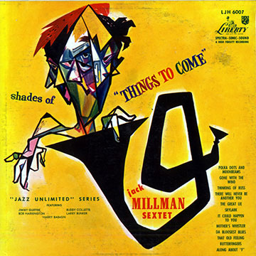 Shades Of Things To Come,Jack Millman