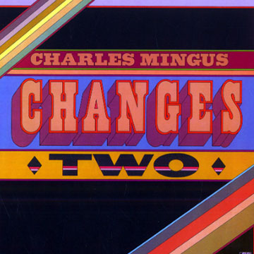 Changes Two,Charles Mingus