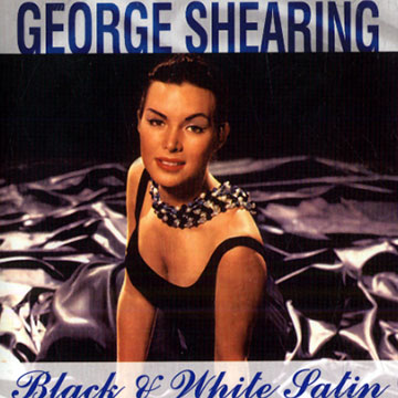 Black & white satin,George Shearing