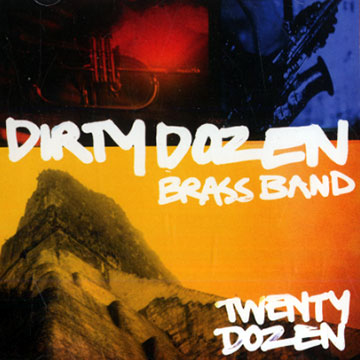 Twenty Dozen, Dirty Dozen Brass Band