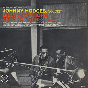 Johnny Hodges, soloist with Billy Strayhorn and the Orchestra,Johnny Hodges , Billy Strayhorn