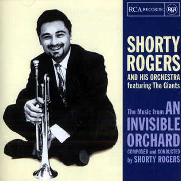 The music from An Invisible Orchard,Shorty Rogers