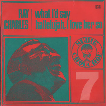 What I'd say - Hallelujah, I love her so,Ray Charles